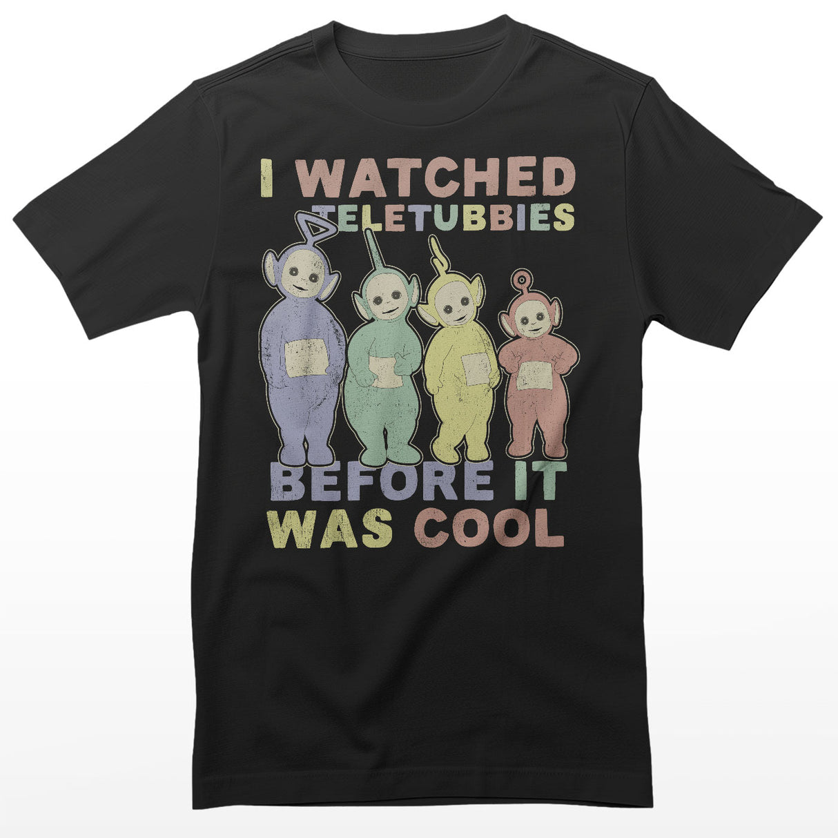 Teletubbies - I Watched Teletubbies Before It Was Cool Mens T-Shirt