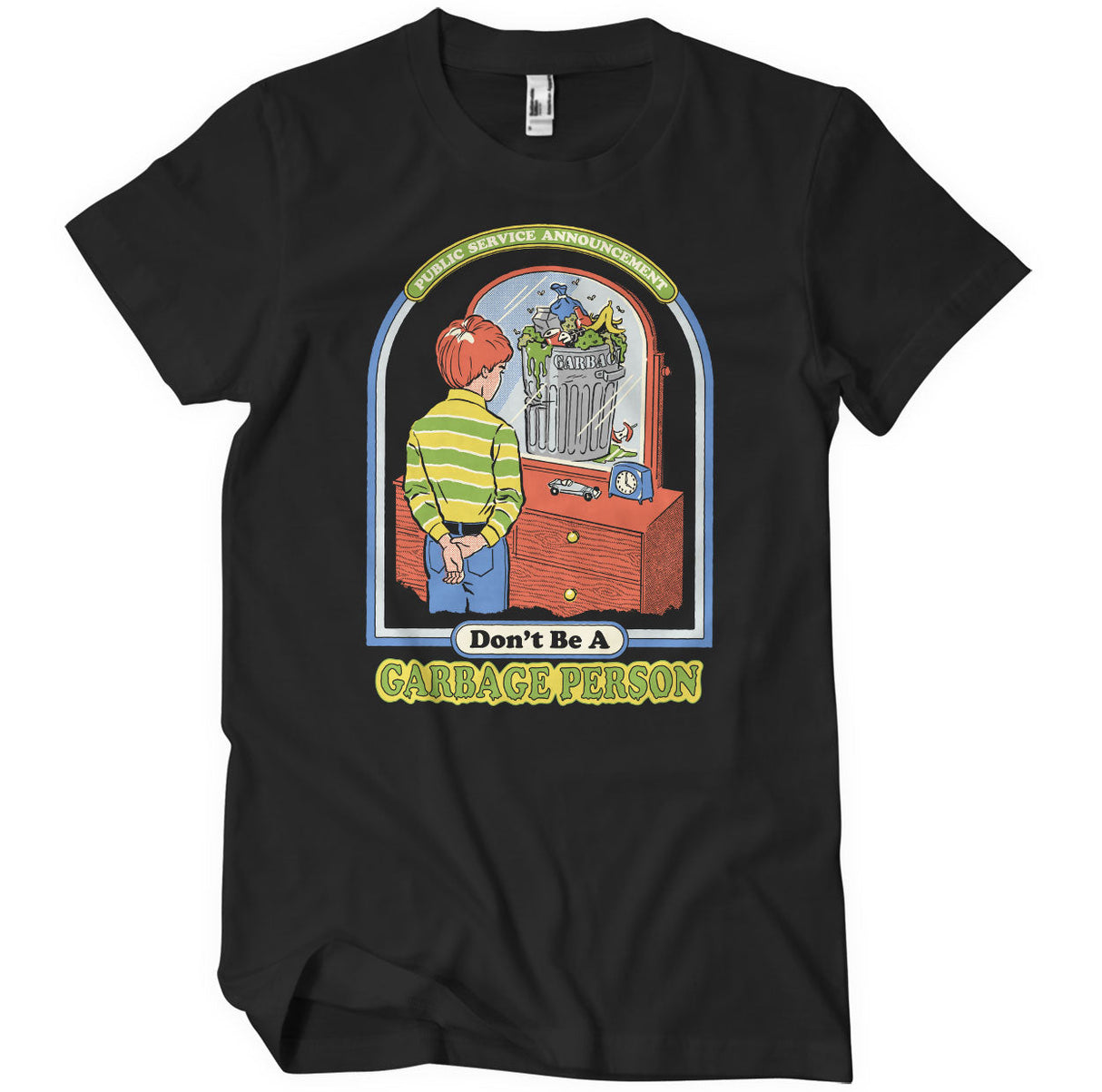 Steven Rhodes - Don't Be A garbage Person T-Shirt showcasing - Don't Be A garbage Person design