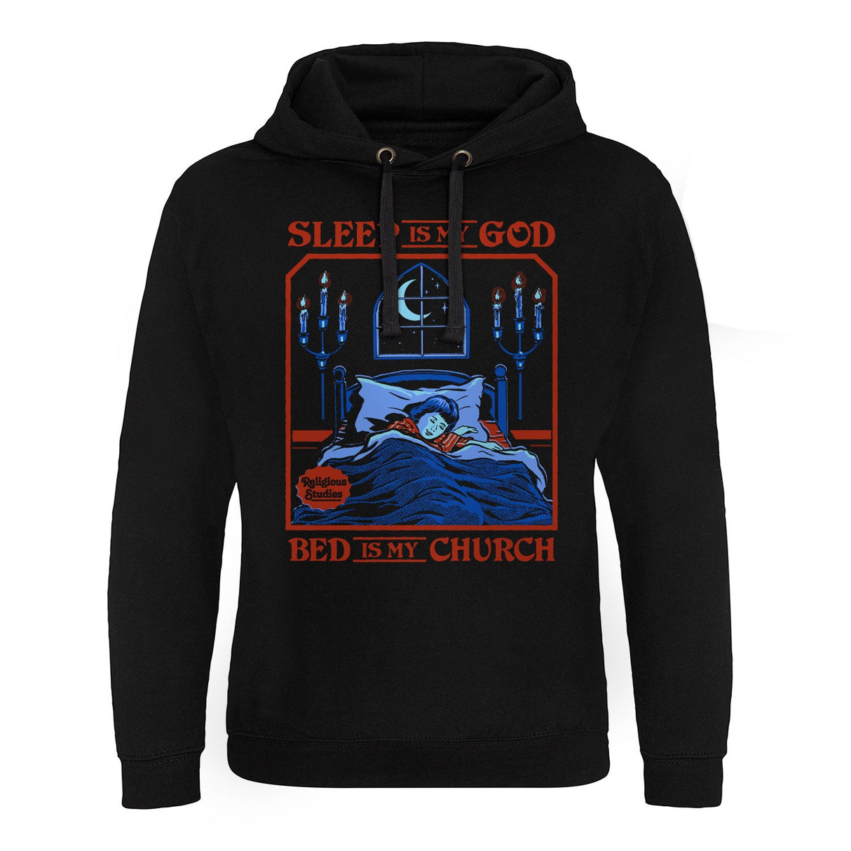 Sleep Is My God - Bed Is My Church Epic Hoodie showcasing Sleep Is My God - Bed Is My Church design
