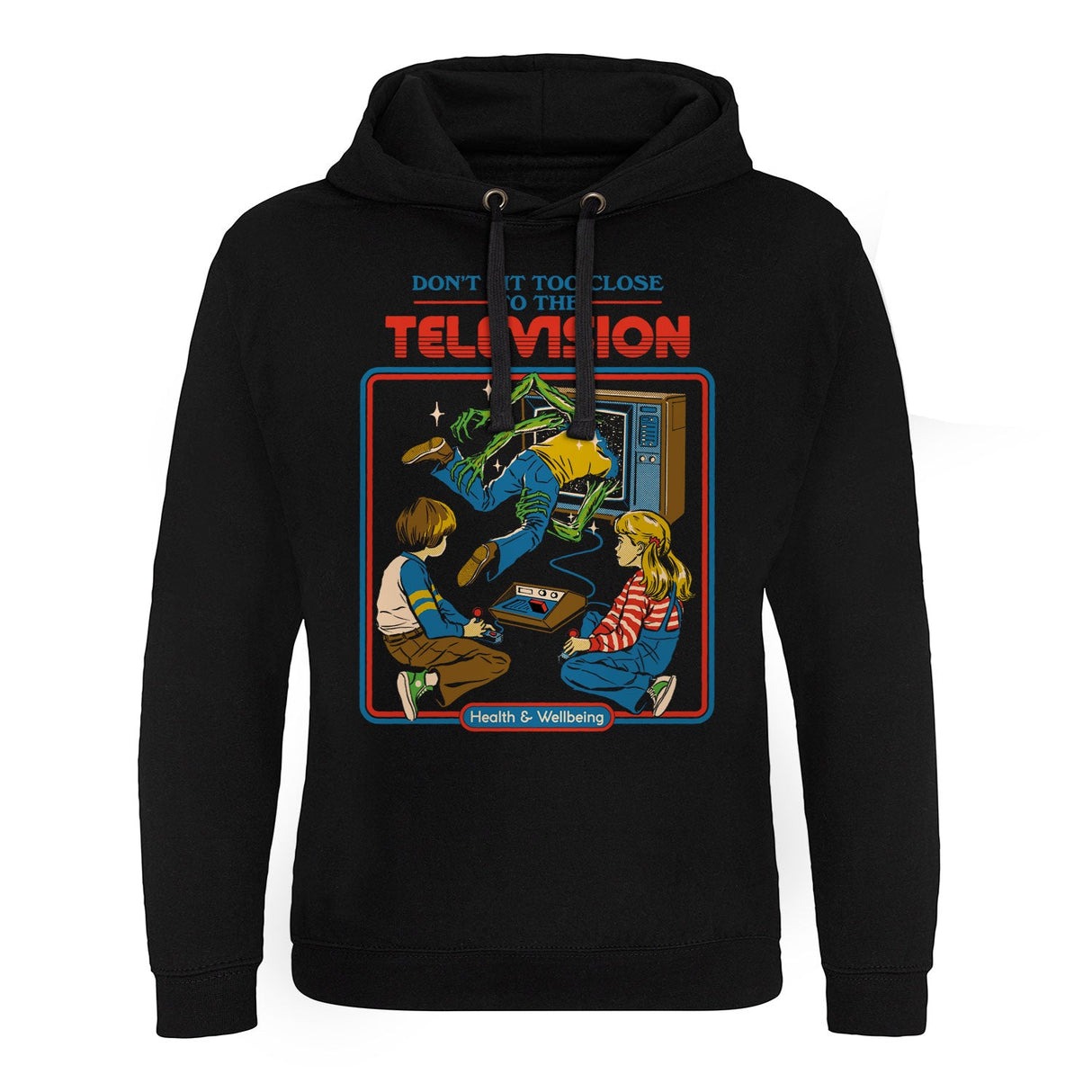 Don't Sit To Close To The Television Epic Hoodie showcasing Don't Sit To Close To The Television design