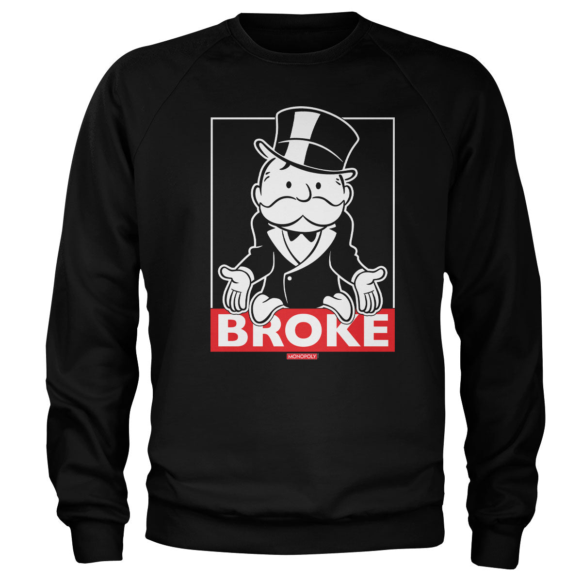 Mr Monopoly - BROKE Sweatshirt showcasing Mr Monopoly - BROKE design