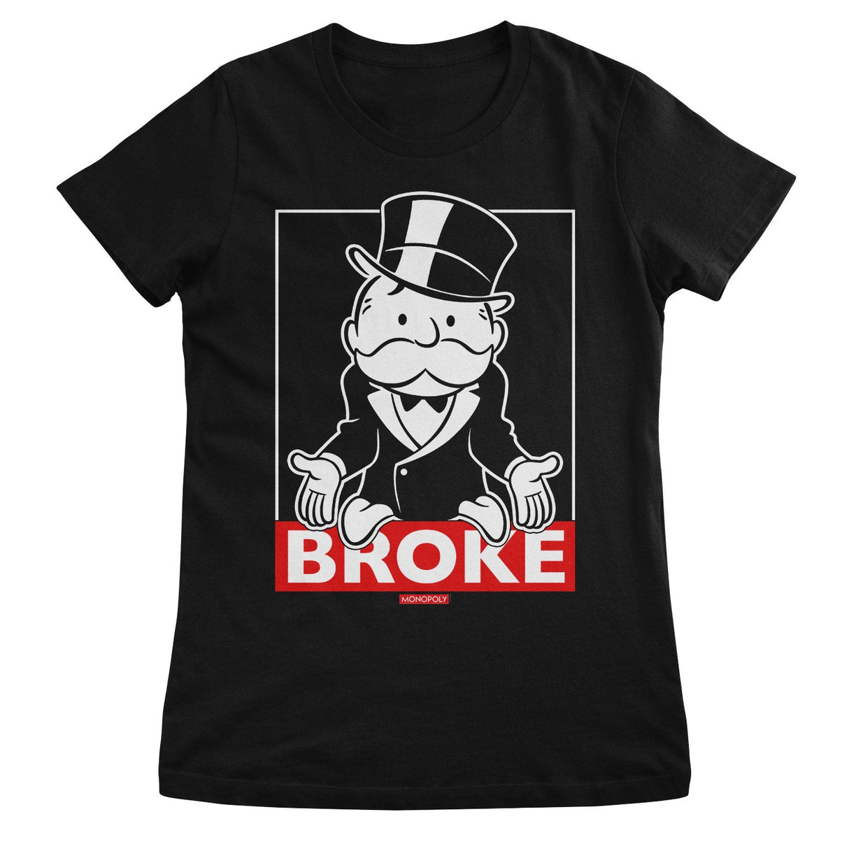 Mr Monopoly - BROKE Girly Tee showcasing Mr Monopoly - BROKE design