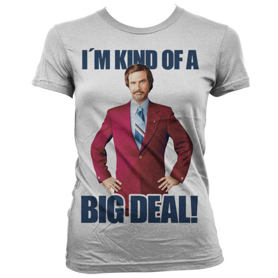 Anchorman - I'm Kind of A Big Deal Women T-Shirt