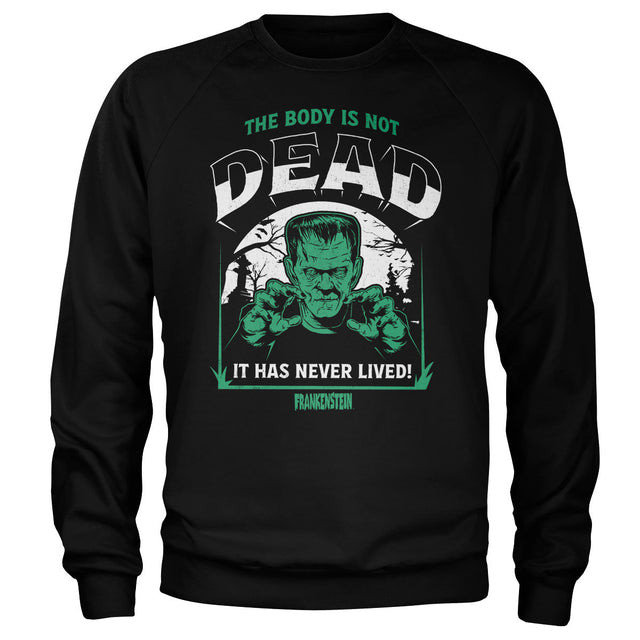 Universal Monsters - Frankenstein - The Body Is Not Dead Sweatshirt