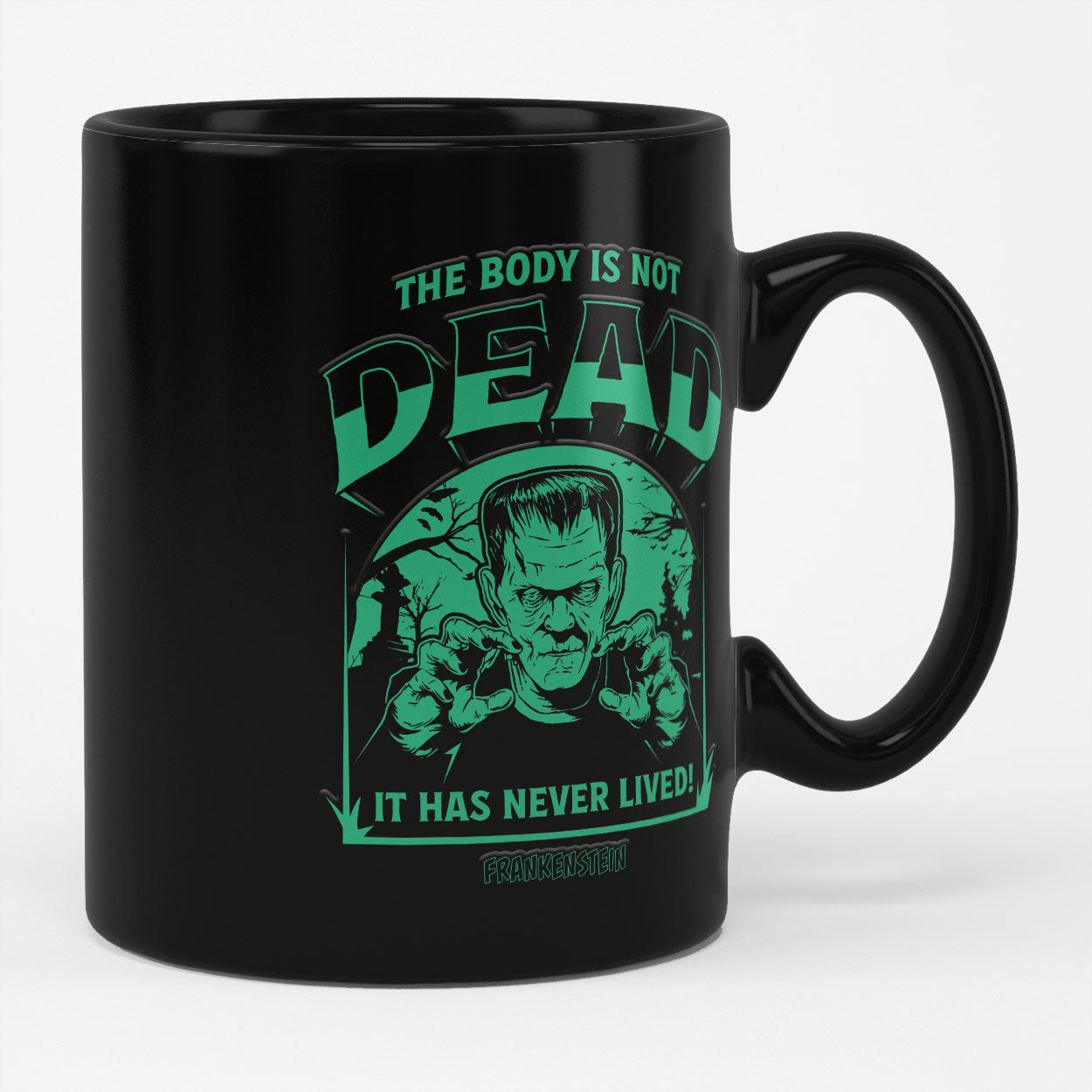 Universal Monsters - The Body Is Not Dead Coffee Mug