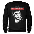 Scarface - Who Do I Trust? Me! Sweatshirt