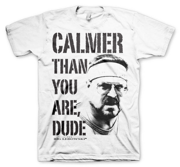 The Big Lebowski - Calmer Than You Are, Dude Mens T-Shirt