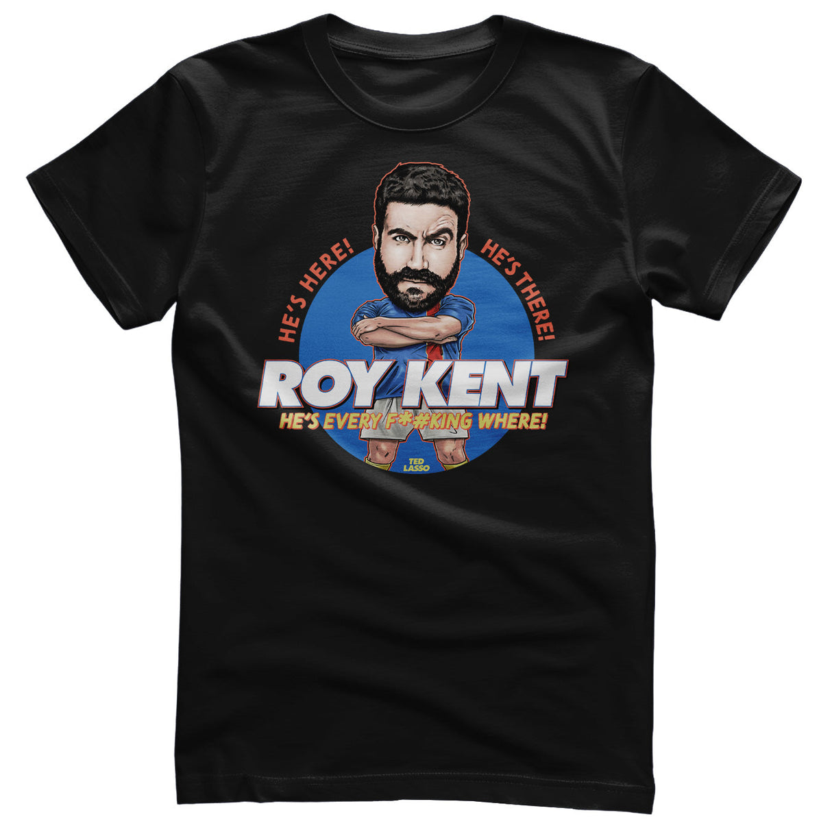 Ted Lasso - Roy Kent Mens T-Shirt