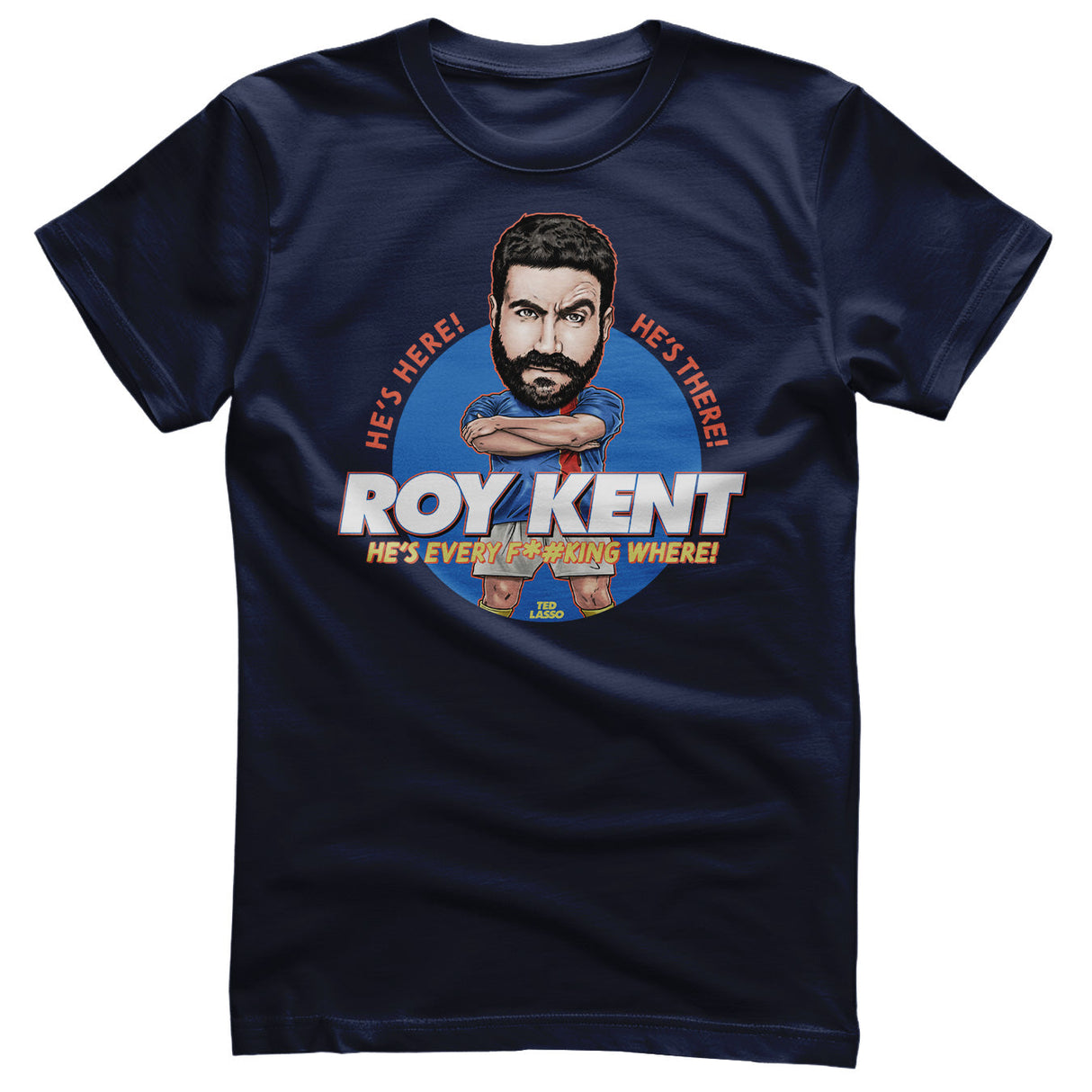 Ted Lasso - Roy Kent Mens T-Shirt