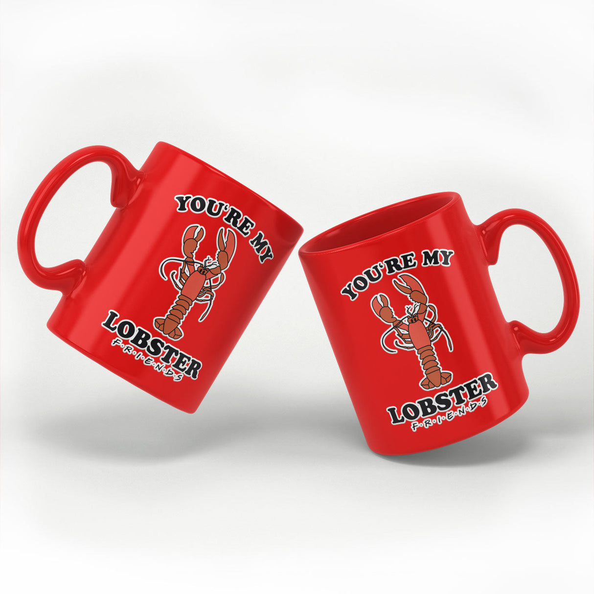 Friends - You're My Lobster Coffee Mug