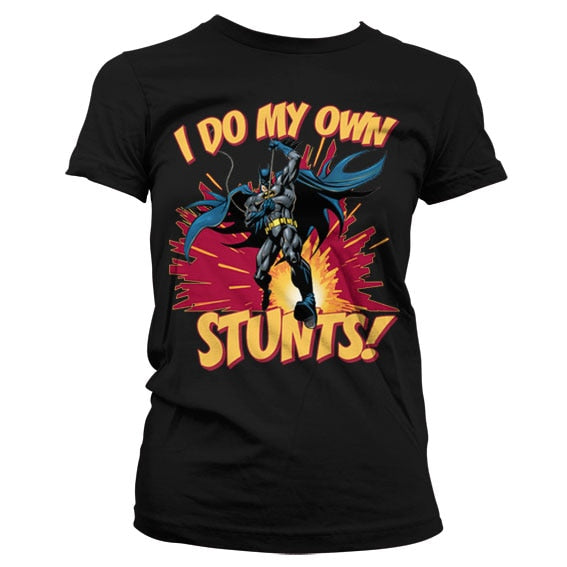 Batman - I Do My Own Stunts Girly Tee showcasing - I Do My Own Stunts design