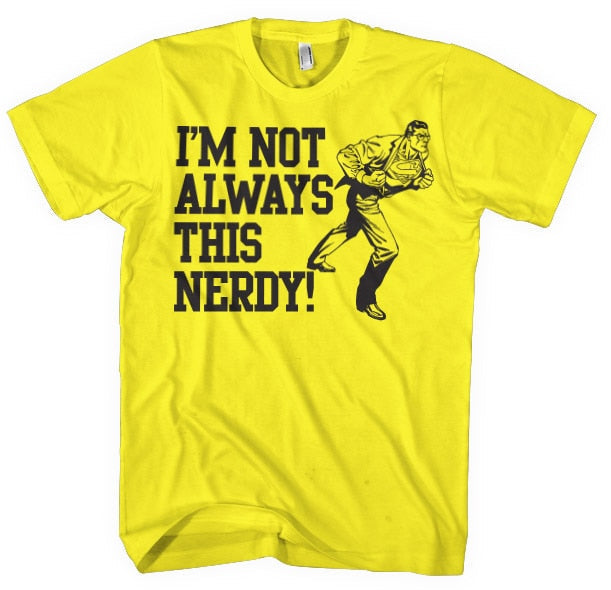 Superman - I'm Not Always This Nerdy Mens T-Shirt