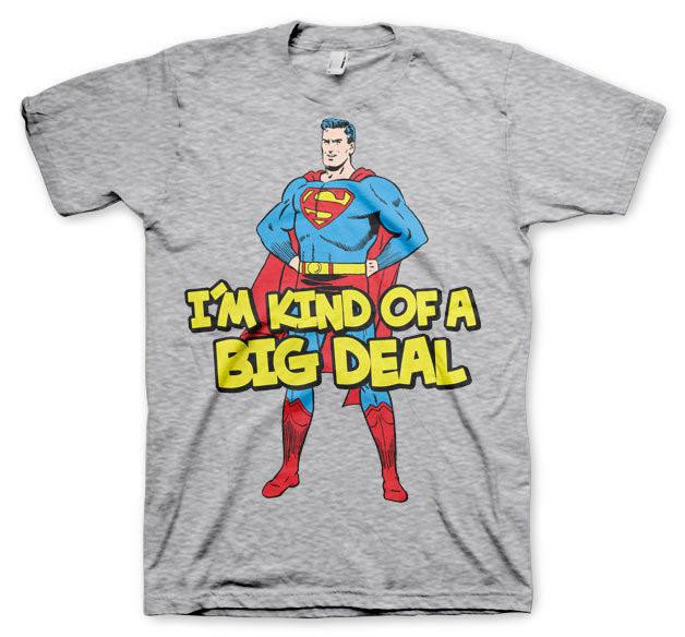 Superman - I'm Kind Of A Big Deal Mens T-Shirt