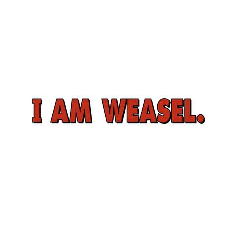 I Am Weasel