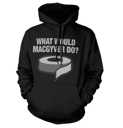 MacGyver - What Would Do Hoodie