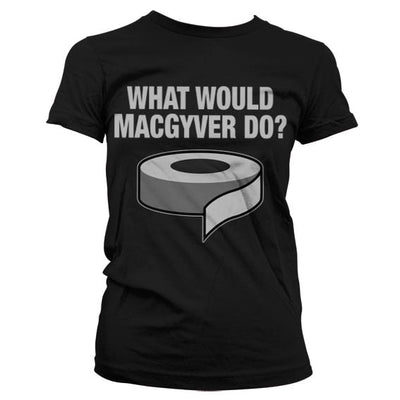 MacGyver - What Would Do Women T-Shirt