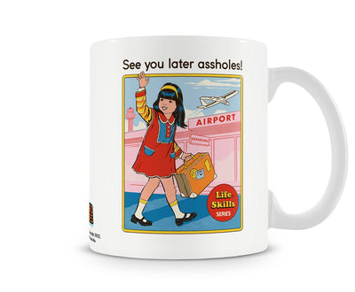 Steven Rhodes - See You Later Assholes Coffee Mug