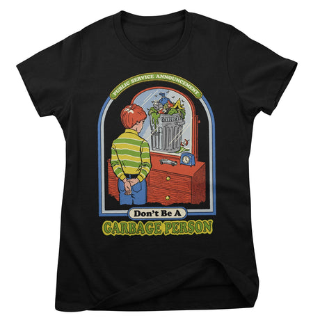 Steven Rhodes - Don't Be A garbage Person Girly Tee showcasing - Don't Be A garbage Person design