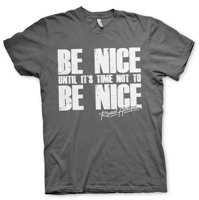 Road House - Be Nice Mens T-Shirt