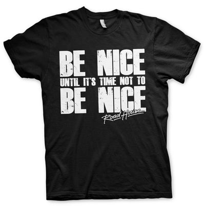 Road House - Be Nice Mens T-Shirt