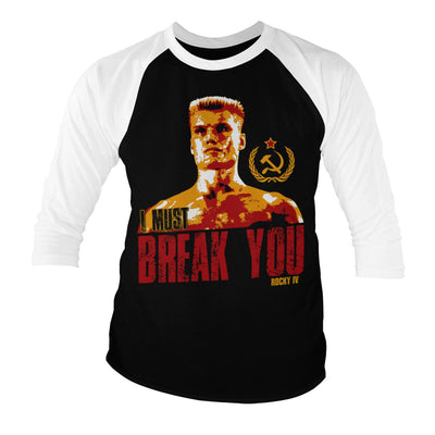 Rocky - I Must Break You Baseball Long Sleeve T-Shirt