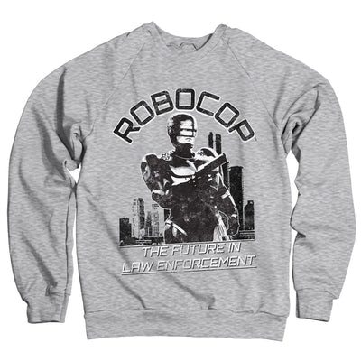 Robocop - The Future in Law Emforcement Sweatshirt