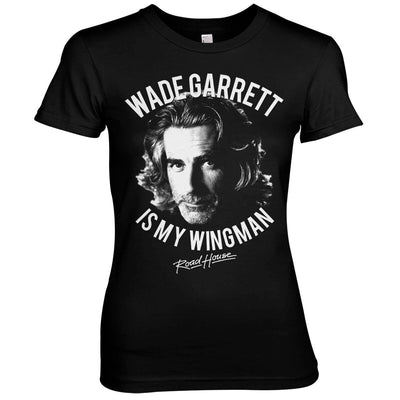 Road House - Wade Garrett is My Wingman Women T-Shirt