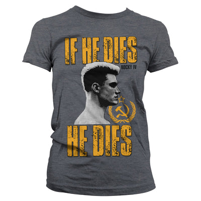 Rocky - If He Dies He Dies Women T-Shirt