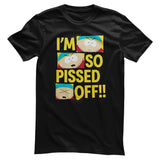 South Park - I'm So Pissed Off!! Mens T-Shirt