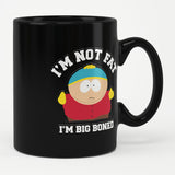 South Park - I'm Not Fat - I'm Big Boned Coffee Mug