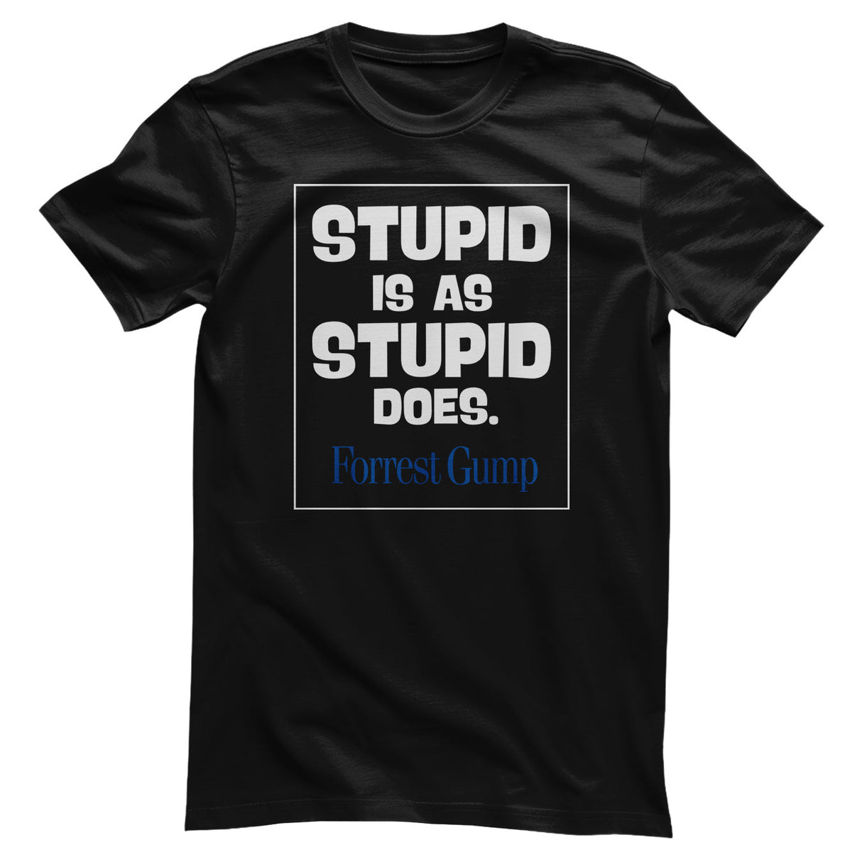 Forrest Gump - Stupid Is As Stupid Does Mens T-Shirt