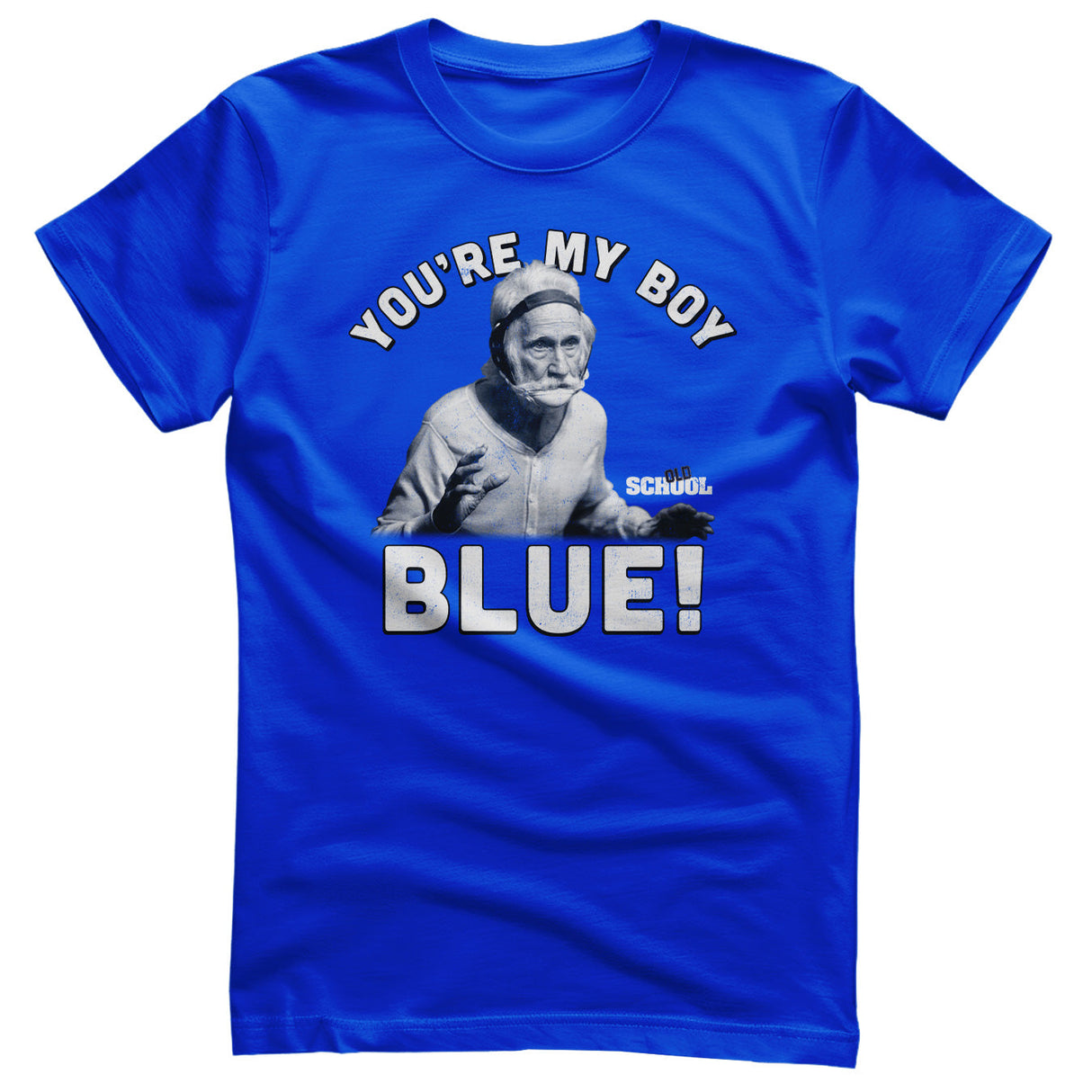 Old School - You're My Boy Blue! Mens T-Shirt