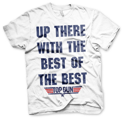 Top Gun - Up There With The Best Of The Best Mens T-Shirt