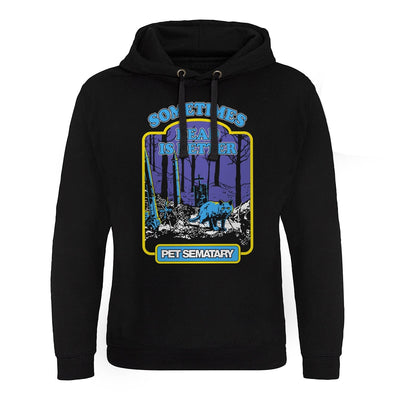 Pet Sematary - Sometimes Dead Is Better Epic Hoodie