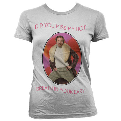 Anchorman - Do You Miss My Hot Breath In You Ear Women T-Shirt