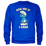 Smurfs - The Smurfs - Ask Me If I Care Sweatshirt