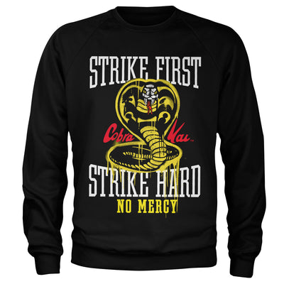 Cobra Kai - Strike First - Strike Hard - No Mercy Sweatshirt