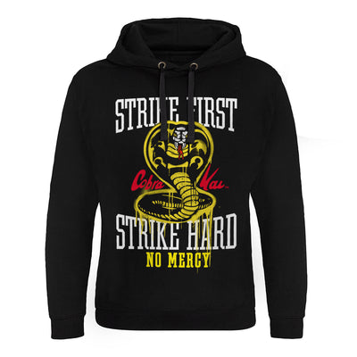 Cobra Kai - Strike First - Strike Hard - No Mercy Epic Hoodie