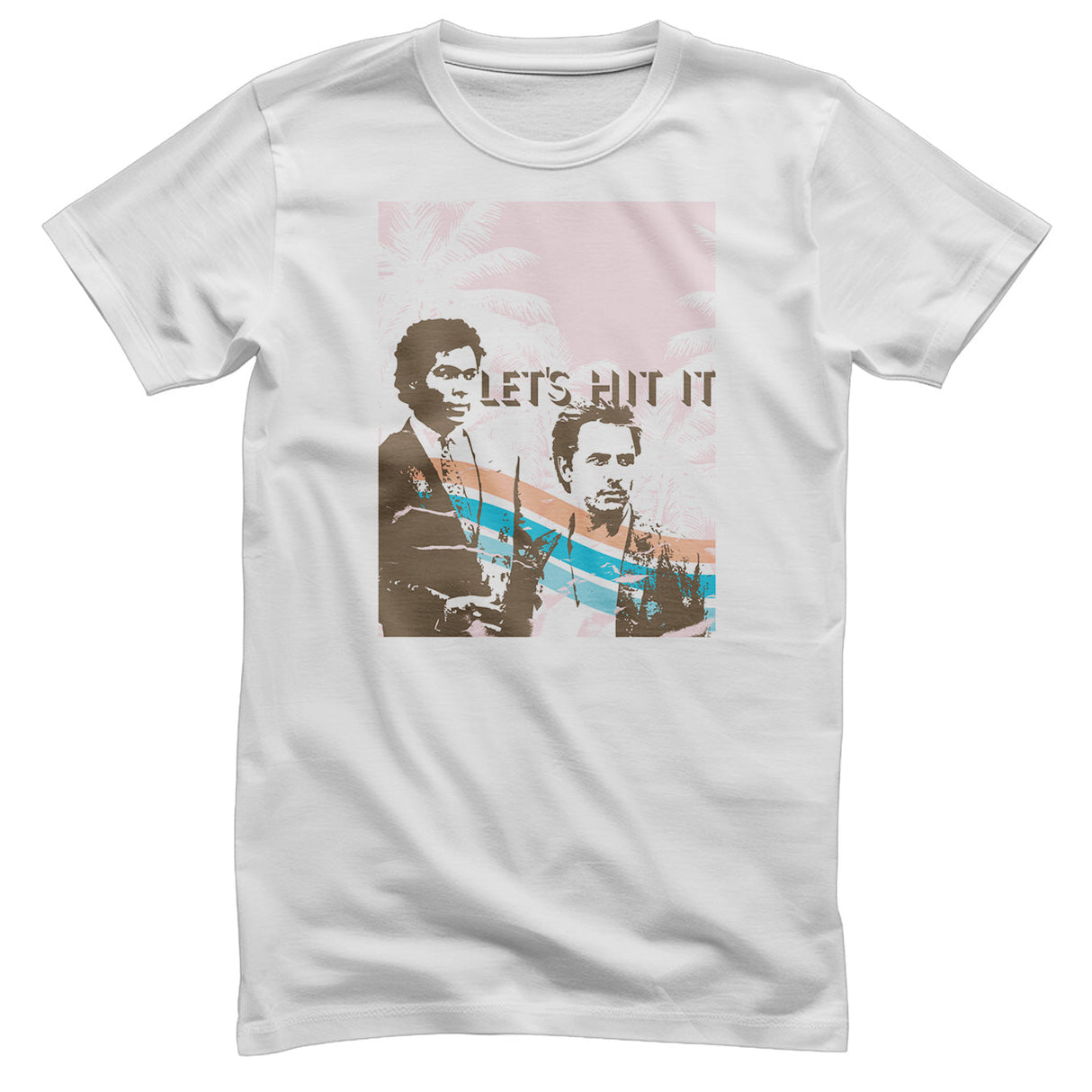 Miami Vice - Let's Hit It Mens T-Shirt