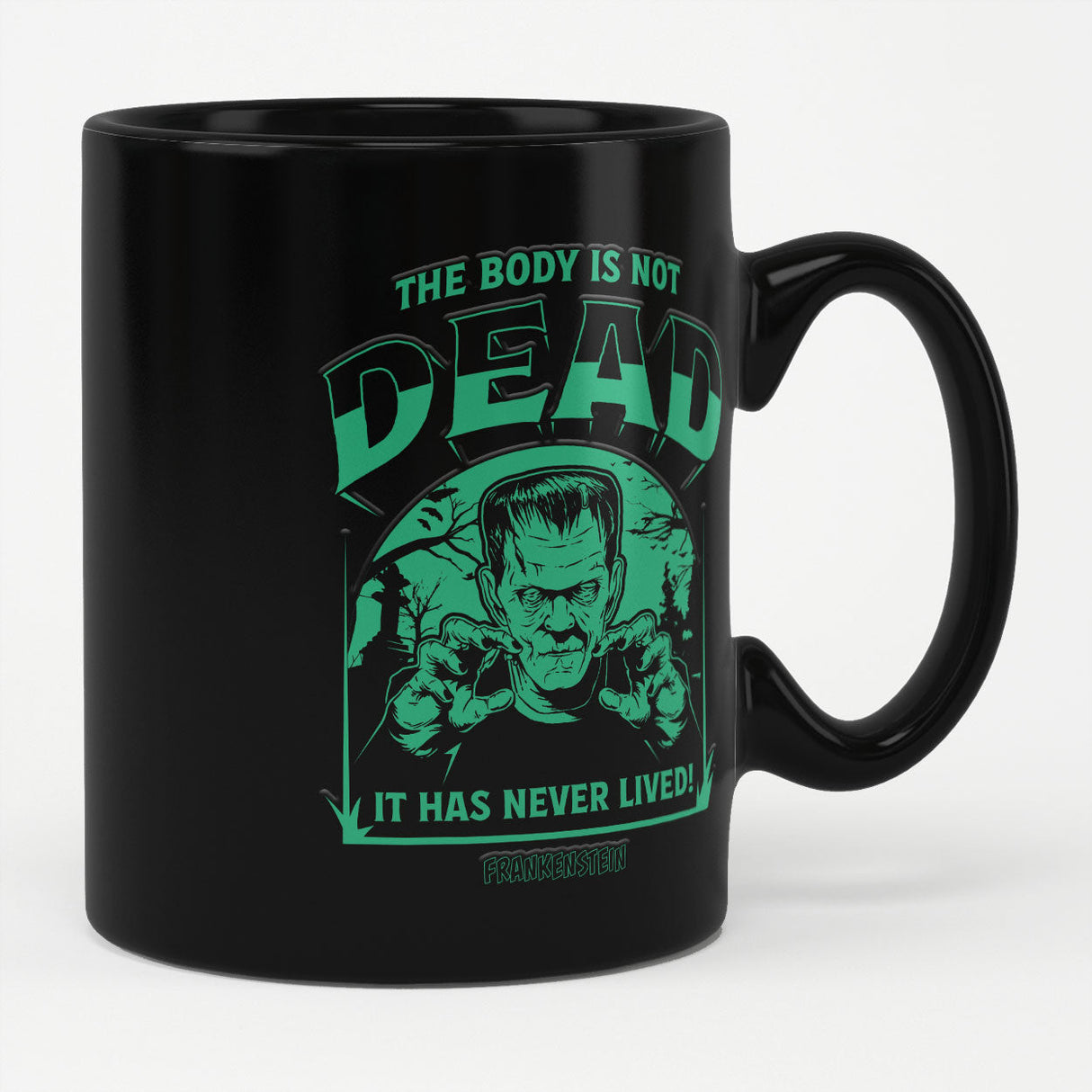 Universal Monsters - The Body Is Not Dead Coffee Mug