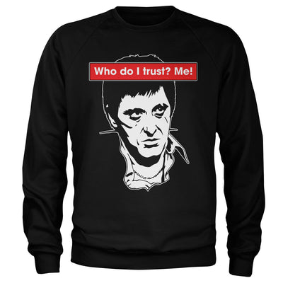 Scarface - Who Do I Trust? Me! Sweatshirt