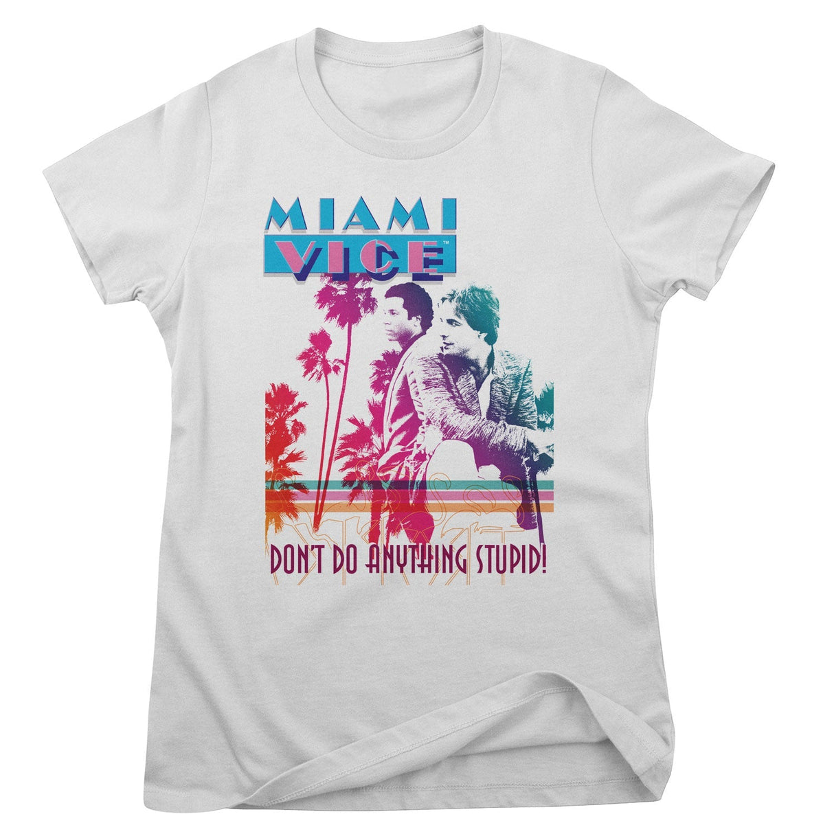 Miami Vice - Don't Do Anything Stupid Women T-Shirt