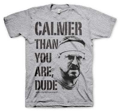 The Big Lebowski - Calmer Than You Are, Dude Mens T-Shirt