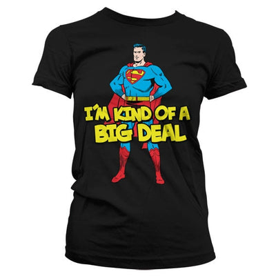 Superman - I'm Kind Of A Big Deal Women T-Shirt