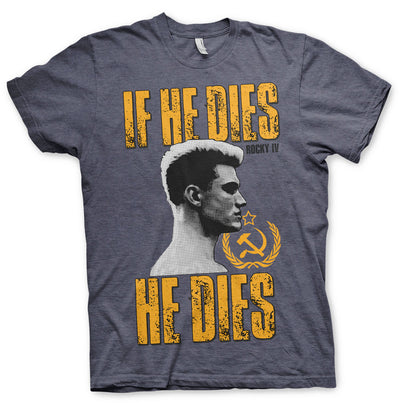 Rocky - If He Dies He Dies Mens T-Shirt (Navy-Heather)