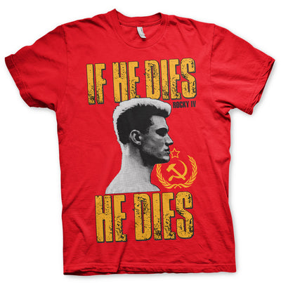 Rocky - If He Dies He Dies Mens T-Shirt (Red)