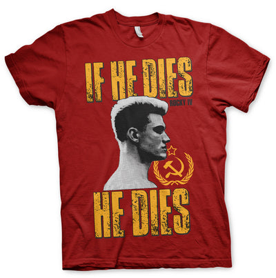 Rocky - If He Dies He Dies Mens T-Shirt (Tango-Red)