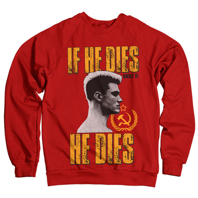 Rocky - If He Dies He Dies Sweatshirt (Red)
