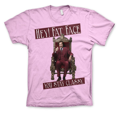 Anchorman - Hey! Fat Face - You Stay Classy Mens T-Shirt (Pink)