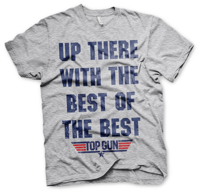 Top Gun - Up There With The Best Of The Best Mens T-Shirt (Heather Grey)